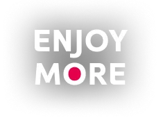 Enjoy more